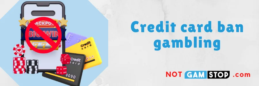 Credit card ban gambling guide